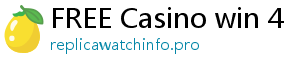 FREE Casino win 4