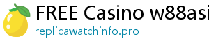 FREE Casino w88asia com